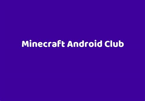 Android android club minecraft